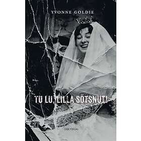 Yvonne Goldie: Tu lu, lilla sötsnut!