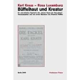 Karl Kraus, Rosa Luxemburg: Büffelhaut und Kreatur