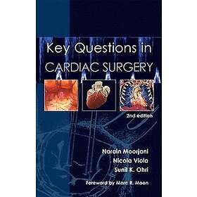 Narain Moorjani, Nicola Viola, Sunil K Ohri: Key Questions in Cardiac Surgery