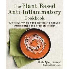 Linda Tyler: The Plant-Based Anti-Inflammatory Cookbook