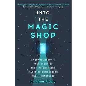 Dr James Doty: Into the Magic Shop