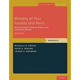 Michelle G Craske: Mastery of Your Anxiety and Panic