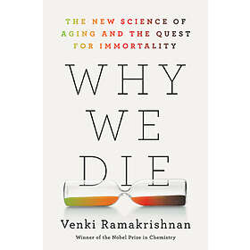 Venki Ramakrishnan: Why We Die