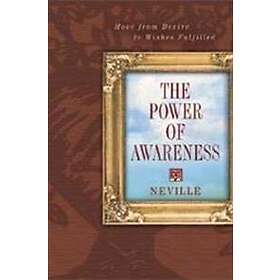 Neville Goddard: Power of Awareness