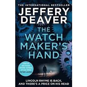 Jeffery Deaver: The Watchmakers Hand