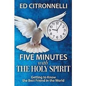 Ed Citronnelli: Five Minutes with the Holy Spirit
