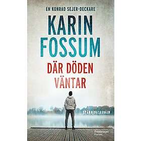 Karin Fossum: Där döden väntar