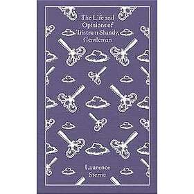 Laurence Sterne: The Life and Opinions of Tristram Shandy, Gentleman