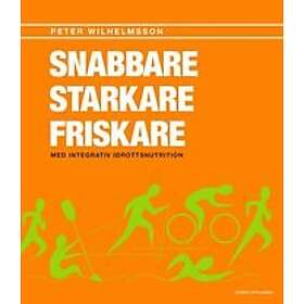 Peter Wilhemsson: Snabbare, starkare, friskare med integrativ idrottsnutrition