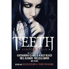 Ellen Datlow, Terri Windling: Teeth: Vampire Tales