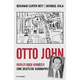 Benjamin Carter Hett, Michael Wala: Otto John