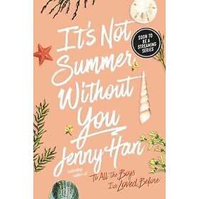 Jenny Han: It's Not Summer Without You