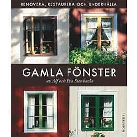 Eva Stenbacka, Alf Stenbacka: Gamla fönster renovera, restaurera och underhålla