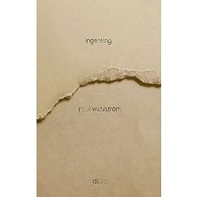 Paul Wahlström: Ingenting Dikter