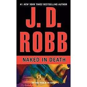 J D Robb: Naked In Death