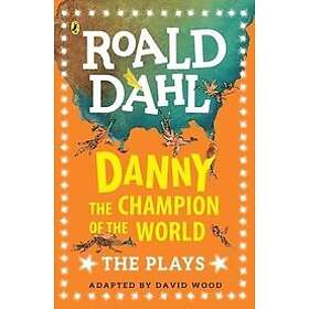 Roald Dahl: Danny the Champion of World