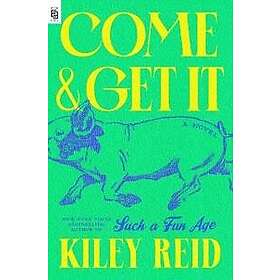 Kiley Reid: Come and Get It