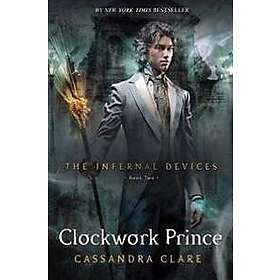 Cassandra Clare: Clockwork Prince