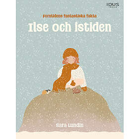 Sara Lundin: Ilse och istiden
