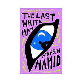 Mohsin Hamid: The Last White Man