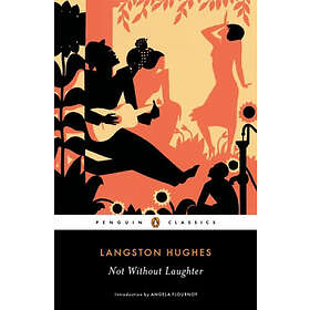 Langston Hughes: Not Without Laughter