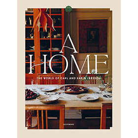 A home : the world of Carl and Karin Larsson