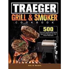 Traeger Wood Pellet Grill & Smoker Cookbook