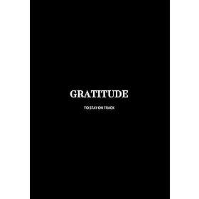 Gratitude : To stay on track