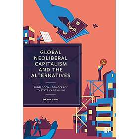 Global Neoliberal Capitalism and the Alternatives, Från 323 kr