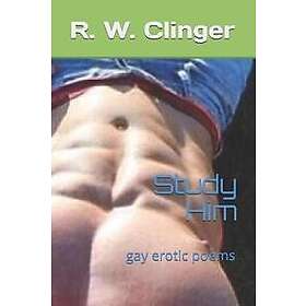 Study Him: Gay Erotic Poems