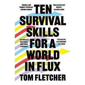 Tom Fletcher: Ten Survival Skills for a World in Flux