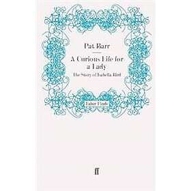 A Curious Life for a Lady