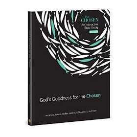 God's Goodness for the Chosen