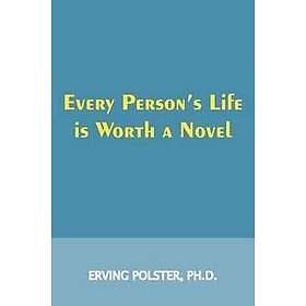Every Person's Life is Worth a Novel