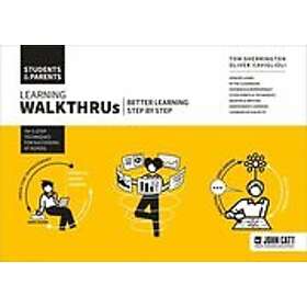 Tom Sherrington: Learning WalkThrus: Students & Parents better learning, step by