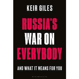 Russia's War on Everybody