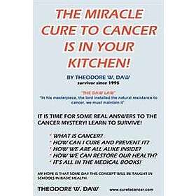 The Miracle Cure To Cancer Is In Your Kitchen!
