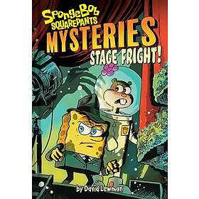 Stage Fright (Spongebob Squarepants Mysteries #3)