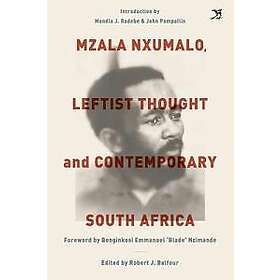 Mzala Nxumalo, Leftist Thought and Contemporary South Africa