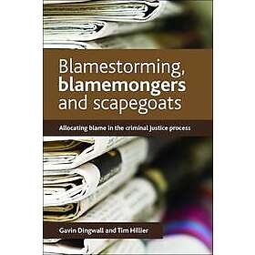 Blamestorming, Blamemongers and Scapegoats
