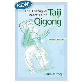 Chris Jarmey: The Theory and Practice of Taiji Qigong