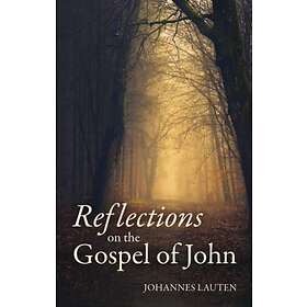 Johannes Lauten: Reflections on the Gospel of John