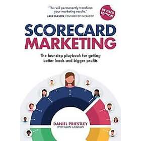 Daniel Priestley, Glen Carlson: Scorecard Marketing