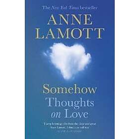Anne Lamott: Somehow