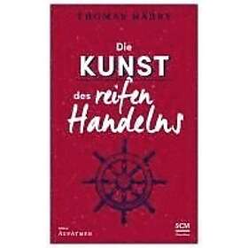 Thomas Härry: Die Kunst des reifen Handelns