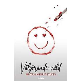 Brita Sylvén, Henrik Sylvén: Välgörande våld
