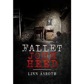Linn Åsroth: Fallet John Heed