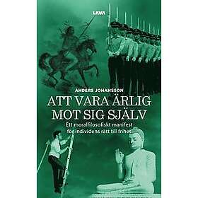 Anders Johansson: Att vara ärlig mot sig själv, del 1