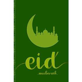 Eid Mubarak notebook / journal lined pad for writing: 120 lined pages