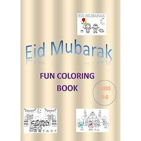 Eid Mubarak: Fun Coloring book for kids age 3-6